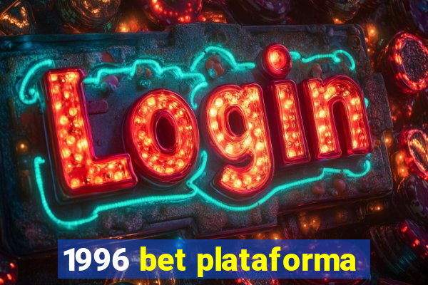 1996 bet plataforma